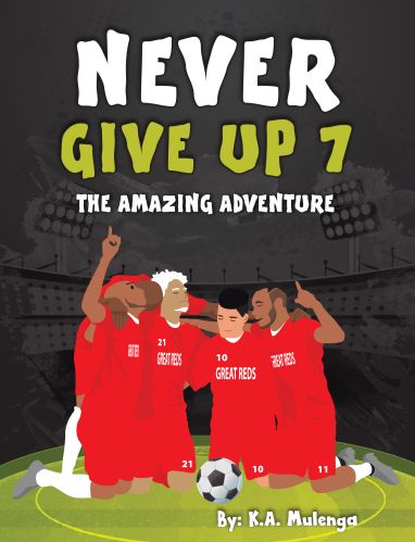 Never Give Up Part 7- The Amazing Adventure